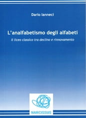 L analfabetismo degli alfabeti. Il liceo classico tra declino e rinnovamento