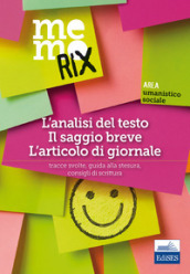 L analisi del testo, il saggio breve, l articolo di giornale. Tracce svolte, guida alla stesura, consigli di scrittura