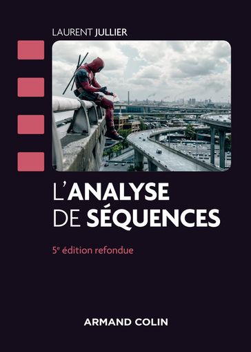 L'analyse de séquences - 5e éd. - Laurent Jullier