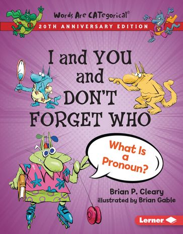 I and You and Don't Forget Who, 20th Anniversary Edition - Brian P. Cleary