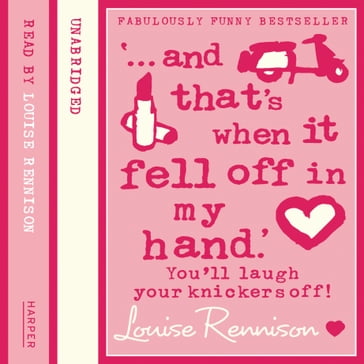 ' and that's when it fell off in my hand.' (Confessions of Georgia Nicolson, Book 5) - Louise Rennison