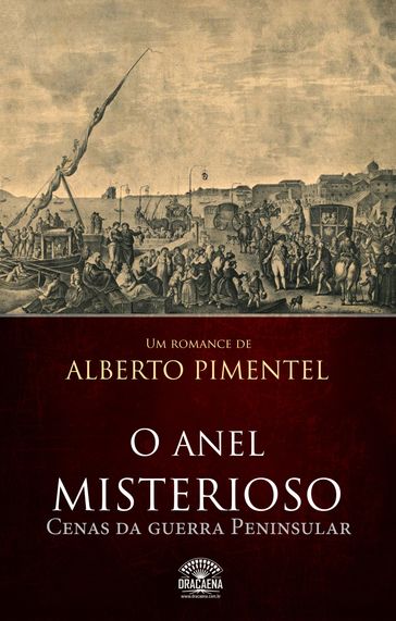 O anel misterioso - Cenas da guerra peninsular - Alberto Pimentel