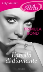 L anello di diamante (Romanzi Hot Secrets)