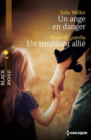 Un ange en danger - Un troublant allié - Julie Miller - Marie Ferrarella