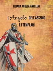 L  angelo dell assedio e i templari