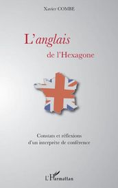L anglais de l hexagone: Constats et réflexions d un interprète de conférence