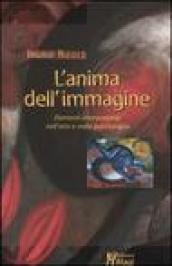 L anima dell immagine. Elementi interpretativi nell arte e nella psicoterapia