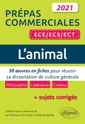 L animal. 50 œuvres en fiches pour réussir sa dissertation de culture générale. Prépas commerciales ECE / ECS / ECT 2021