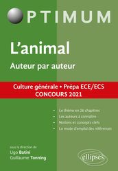 L animal. Auteur par auteur. Culture générale. Prépa ECE/ECS. Concours 2021