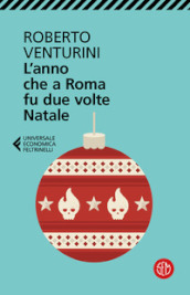 L anno che a Roma fu due volte Natale