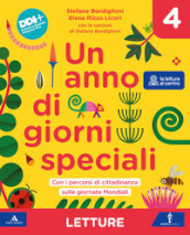 Un anno di giorni speciali. Con Letture, Grammatica, Scrittura, Arte e Musica, Quaderno delle Mappe, Quaderno per la valutazione, Verbi. Per la 4ª classe della Scuola elementare. Con e-book. Con espansione online. Vol. 1