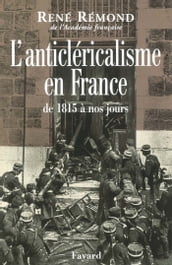 L anticléricalisme en France de 1815 à nos jours