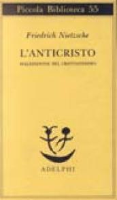 L anticristo. Maledizione del cristianesimo