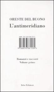 L antimeridiano. 1.Romanzi e racconti