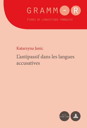 L'antipassif dans les langues accusatives - Katarzyna Janic - Dan Van Raemdonck