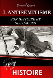 L antisémitisme : son histoire et ses causes [édition intégrale revue et mise à jour]