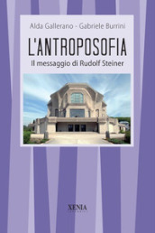 L antroposofia. Il messaggio di Steiner