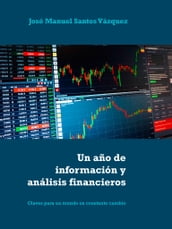 Un año de información y análisis financieros