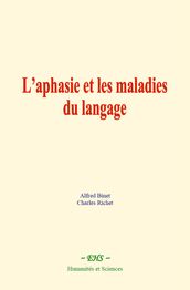 L aphasie et les maladies du langage