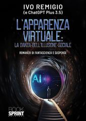 L apparenza virtuale: La danza dell illusione sociale