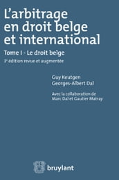 L arbitrage en droit belge et international