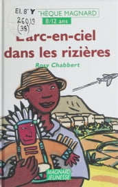 L arc-en-ciel dans les rizières