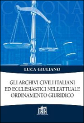 Gli archivi civili italiani ed ecclesiastici nell attuale ordinamento giuridico