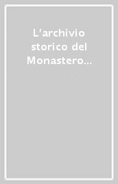 L archivio storico del Monastero di S. Silvestro in Montefano di Fabriano. Inventario dei fondi della Congregazione silvestrina