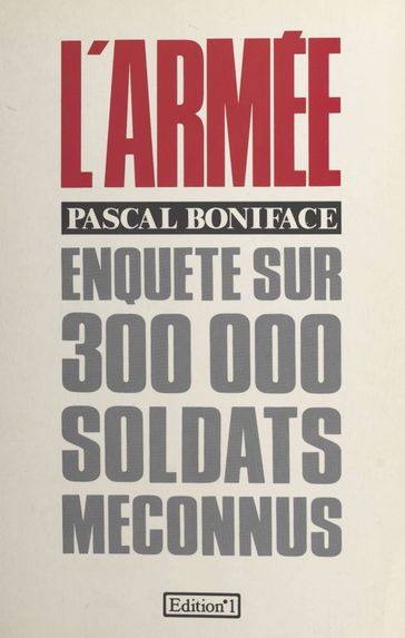 L'armée : enquête sur 300000 soldats méconnus - Pascal Boniface