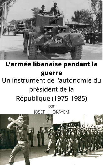 L'armée libanaise pendant la guerre - Joseph Hokayem