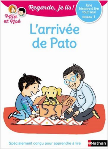 L'arrivée de Pato - Regarde, je lis - Lecture CP Niveau 1 - Eric Battut