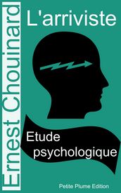 L arriviste - Etude psychologique