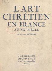 L art chrétien en France au XXe siècle
