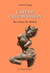 L art de l illumination - Au coeur du Tantra