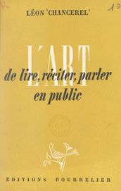 L art de lire, réciter, parler en public