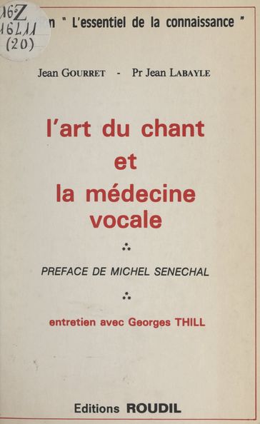 L'art du chant et la médecine vocale - Jean Gourret - Jean Labayle - George Thill