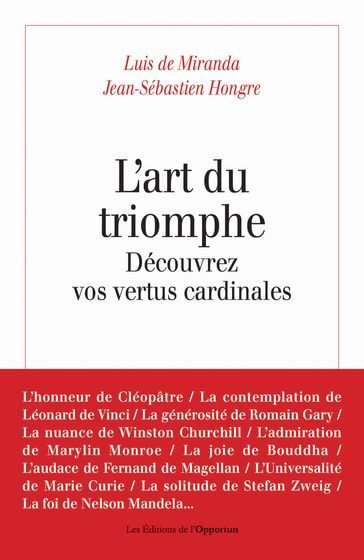 L'art du triomphe - Découvrez vos vertus cardinales - Luis de Miranda - Jean-Sébastien Hongre