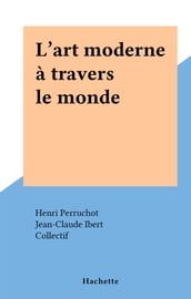 L art moderne à travers le monde