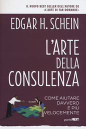 L arte della consulenza. Come aiutare davvero e più velocemente