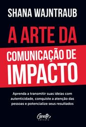 A arte da comunicação de impacto