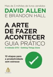 A arte de fazer acontecer: Guia prático