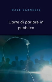 L arte di parlare in pubblico (tradotto)