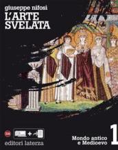 L arte svelata. Beni culturali, arte e territorio. ¿Ediz. plus. Per le Scuole superiori. Con e-book. Con espansione online. Con Libro: Cittadini dell arte. Vol. 1: Mondo antico e Medioevo