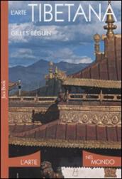 L arte tibetana. Ediz. illustrata