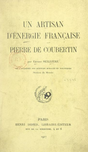 Un artisan d'énergie française : Pierre de Coubertin - Ernest Seillière