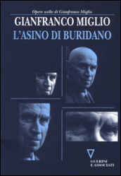 L asino di Buridano. Gli italiani alle prese con l ultima occasione di cambiare il loro destino