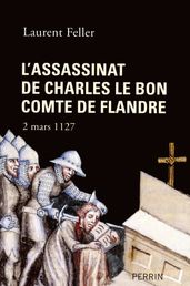 L assassinat de Charles Le Bon, comte de Flandre