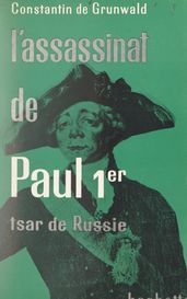 L assassinat de Paul 1er, Tsar de Russie