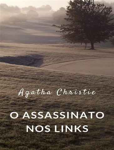 O assassinato nos links (traduzido) - Agatha Christie