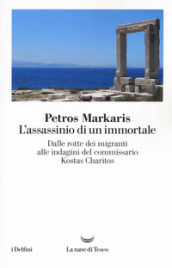 L assassinio di un immortale. Dalle rotte dei migranti alle indagini del commissario Charitos